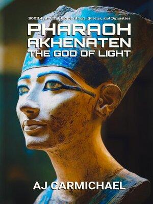 cover image of Pharaoh Akhenaten, the God of Light